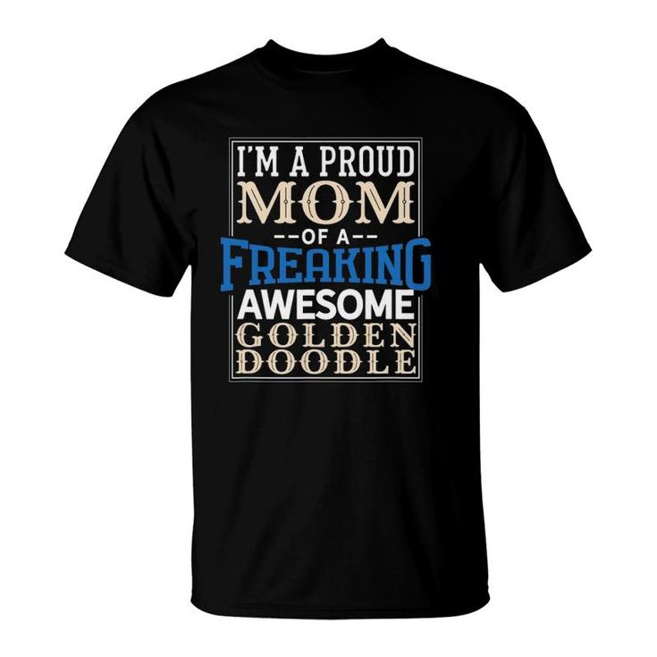 Goldendoodle Mom Funny Mother's Day Doodle Dog Proud T-Shirt