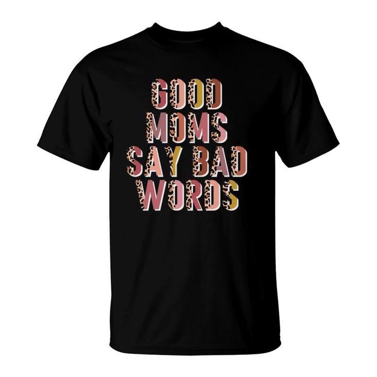 Good Moms Say Bad Words Leopard Print T-Shirt