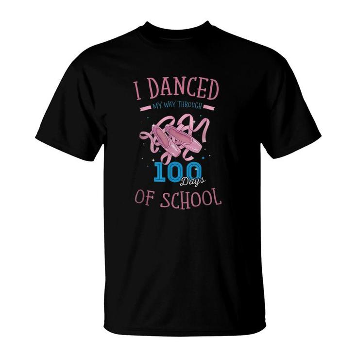 Happy 100Th Or I Danced My Way Through 100 Days Of School T-Shirt