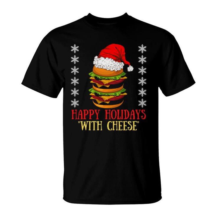 Happy Holidays With Cheese Xmas Cheeseburger Hamburger  T-Shirt