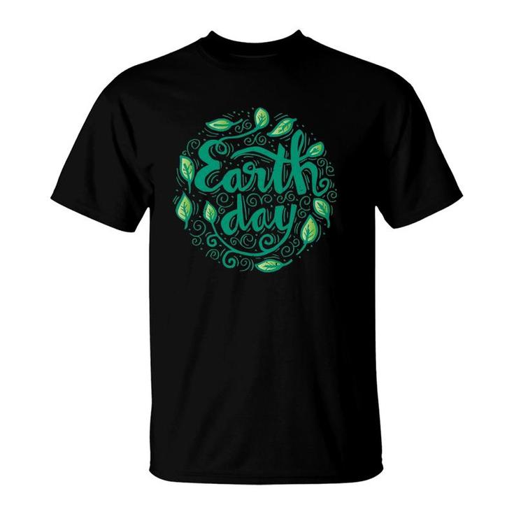 Happy Mother Earth Day S For Men, Women And Kids T-Shirt