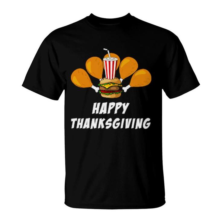 Happy Thanksgiving Turkey Chicken Leg Hamburger Soda  T-Shirt