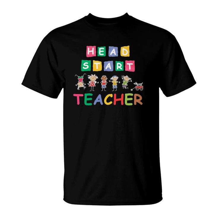 Head Start Teacher S Funny Teachers Students Gifts Idea T-Shirt