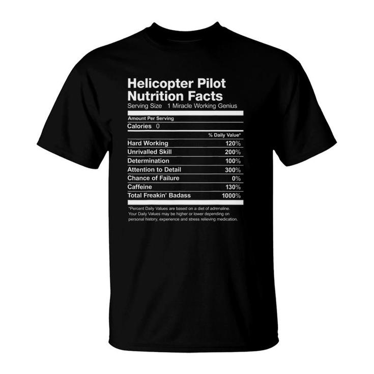 Helicopter Pilot Nutrition Facts Job Funny T-Shirt