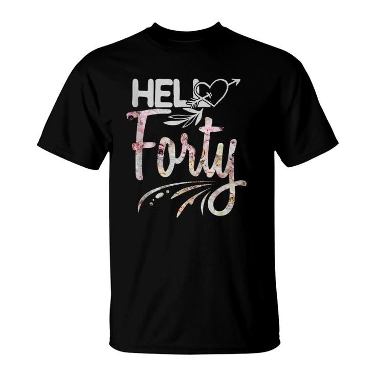 Hello Forty Happy 40Th Birthday Design 40 Years Old 1981 T-Shirt