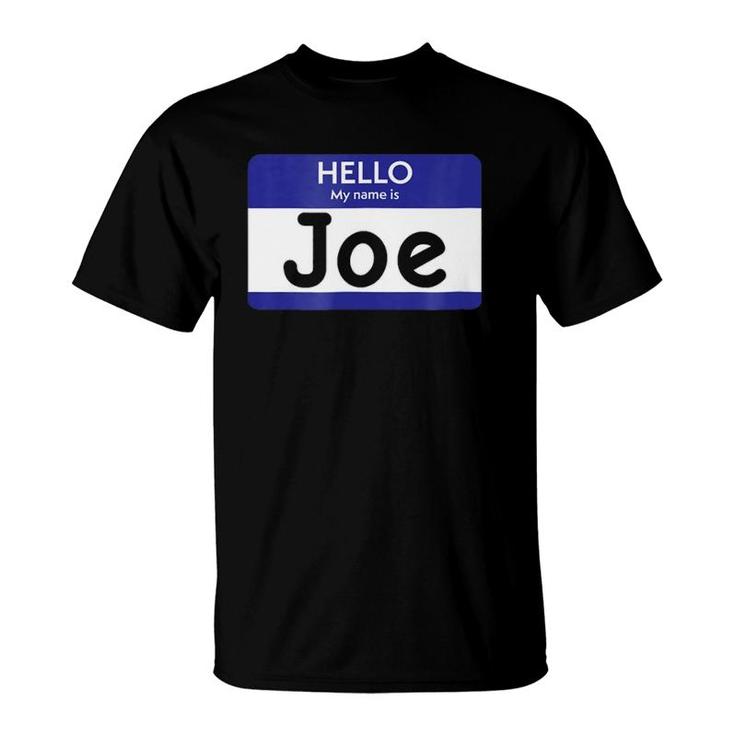 Hello My Name Is Joe Personalized T-Shirt