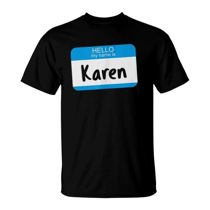Hello My Name Is Karen, Funny Mother Sarcastic Manager Meme T-Shirt
