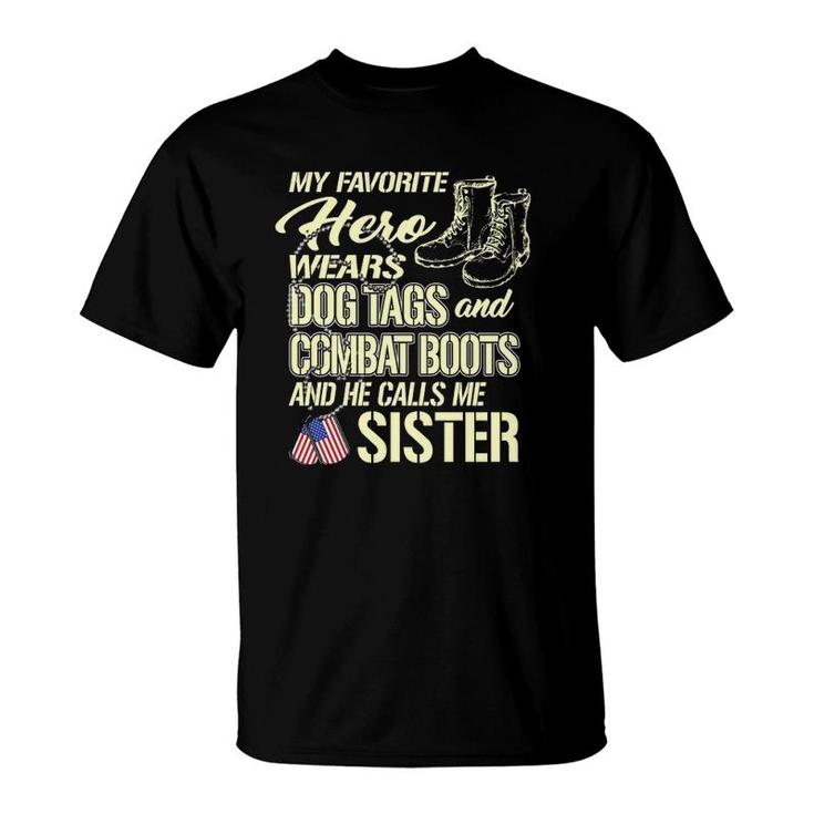 Hero Wears Dog Tags Combat Boots Proud Army Sister Sibling  T-Shirt