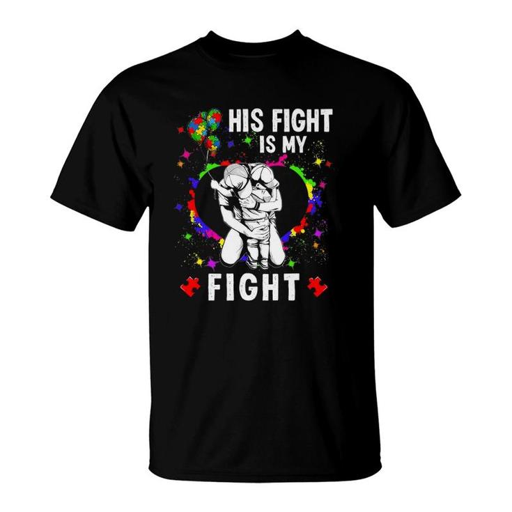 His Fight Is My Fight Autism Awareness Heart Puzzle Support T-Shirt