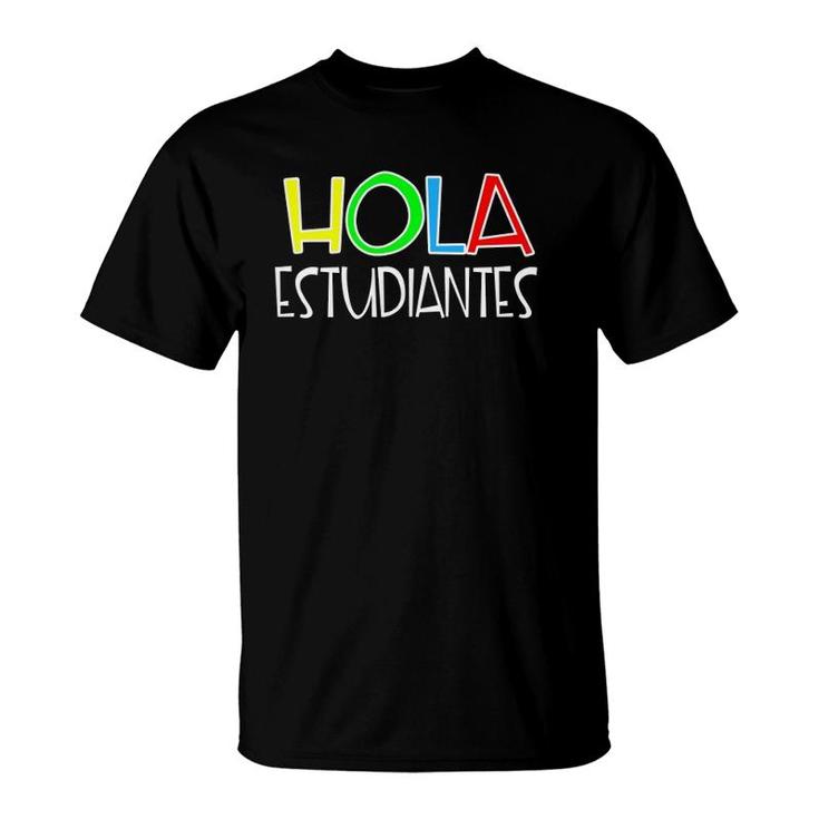 Hola Estudiantes Spanish Teacher Gift T-Shirt
