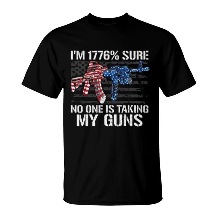 I Am 1776 Percent Sure T-Shirt