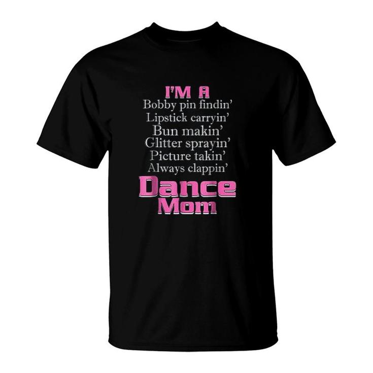 I Am A Dance Mom T-Shirt