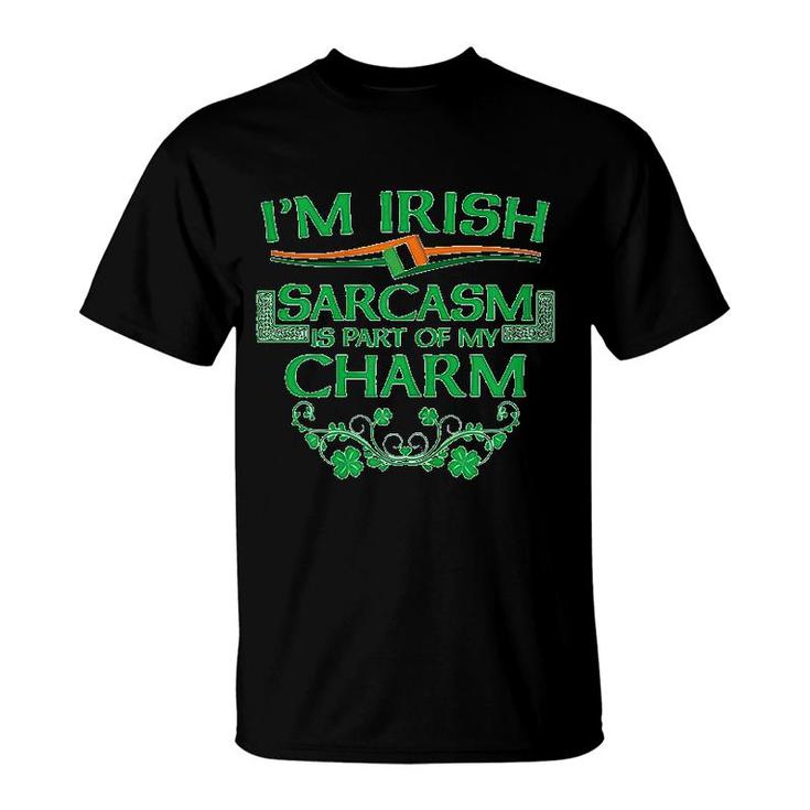 I Am Irish Sarcasm Funny Shamrock Humor St Patricks Paddy Day T-Shirt