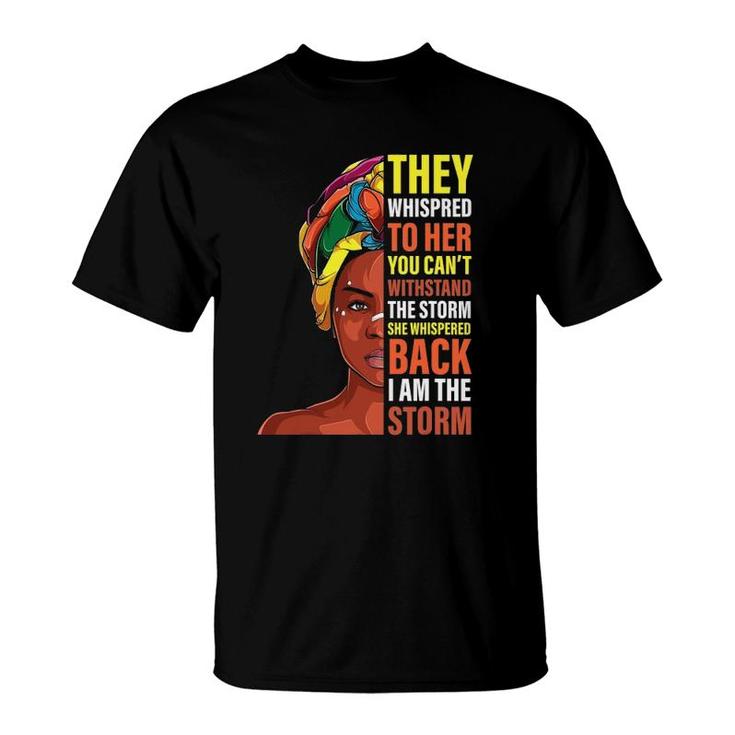 I Am The Storm Afro African Woman - Black History Month T-Shirt