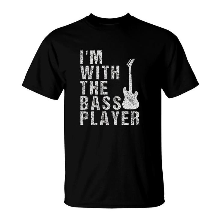 I Am With The Bass Player Funny Guitar T-Shirt