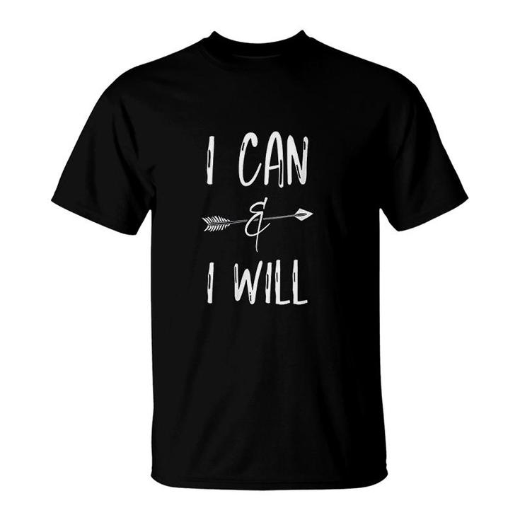 I Can And I Will Messages Quotes Sayings T-Shirt
