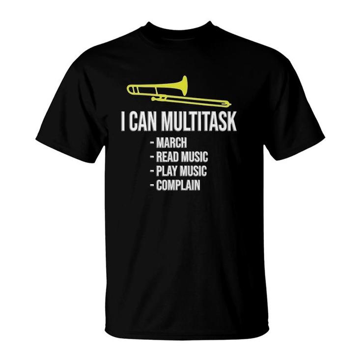 I Can Multitask Funny Marching Band Funny Trombone T-Shirt