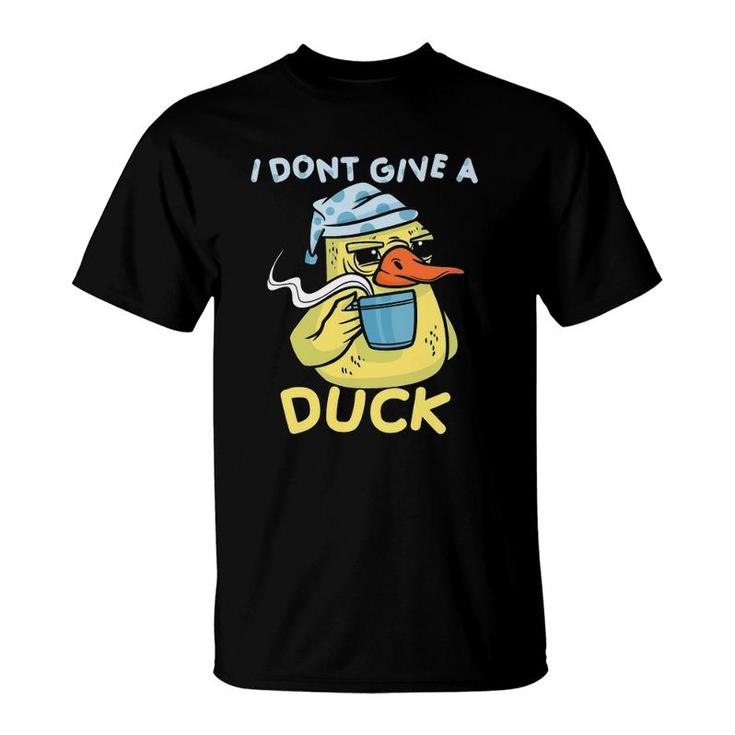 I Dont Give A Duck Coffee T-Shirt