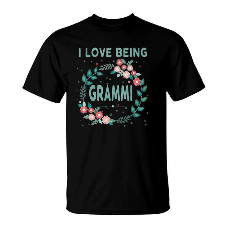 I Love Being Grammi Grandmother Grandma Granny Gift T-Shirt