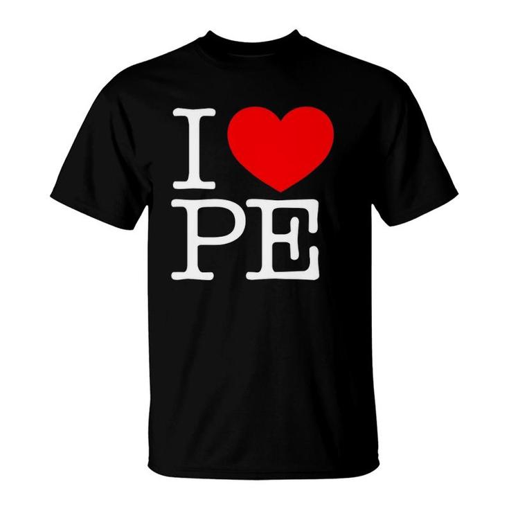 I Love Pe Red Heart Physical Education T-Shirt