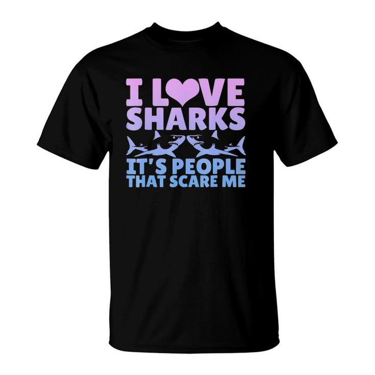 I Love Sharks It's People That Scare Me Graphic T-Shirt