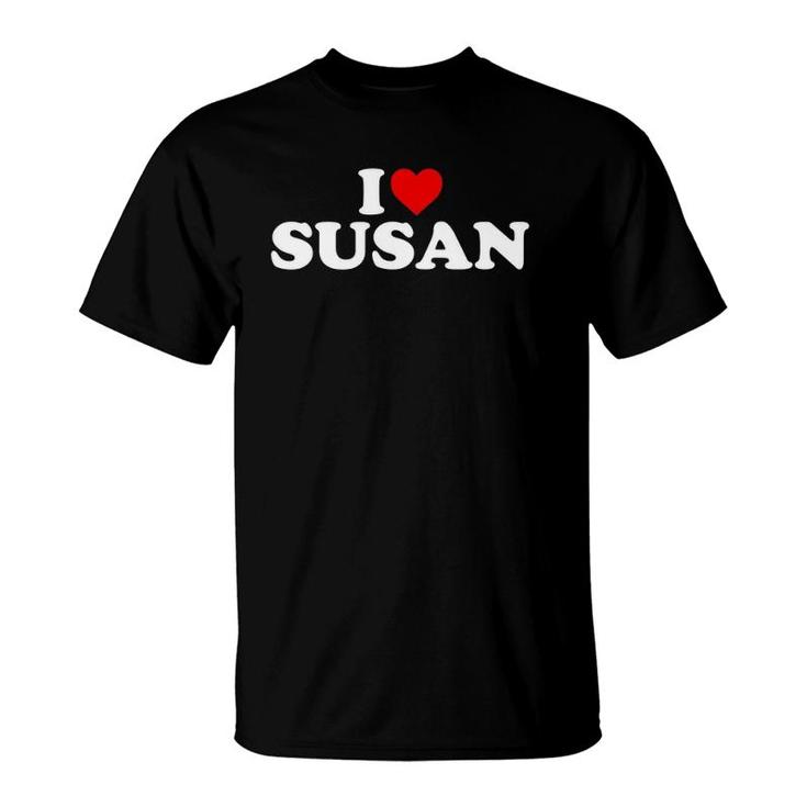 I Love Susan Red Heart Name Gift T-Shirt