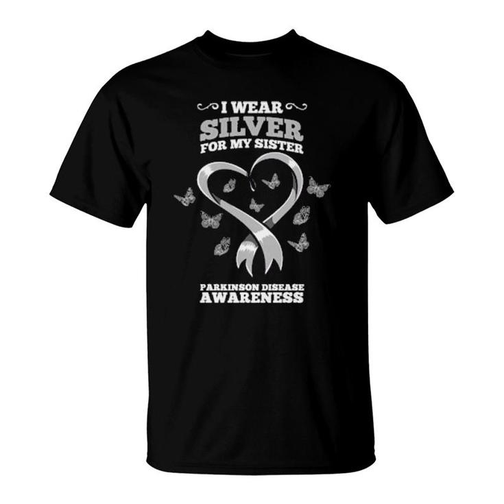 I Wear Silver For My Sister Parkinson Disease Awareness T-Shirt