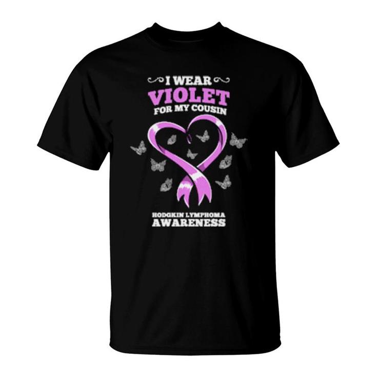 I Wear Violet For My Cousin Hodgkin Lymphoma Awareness  T-Shirt