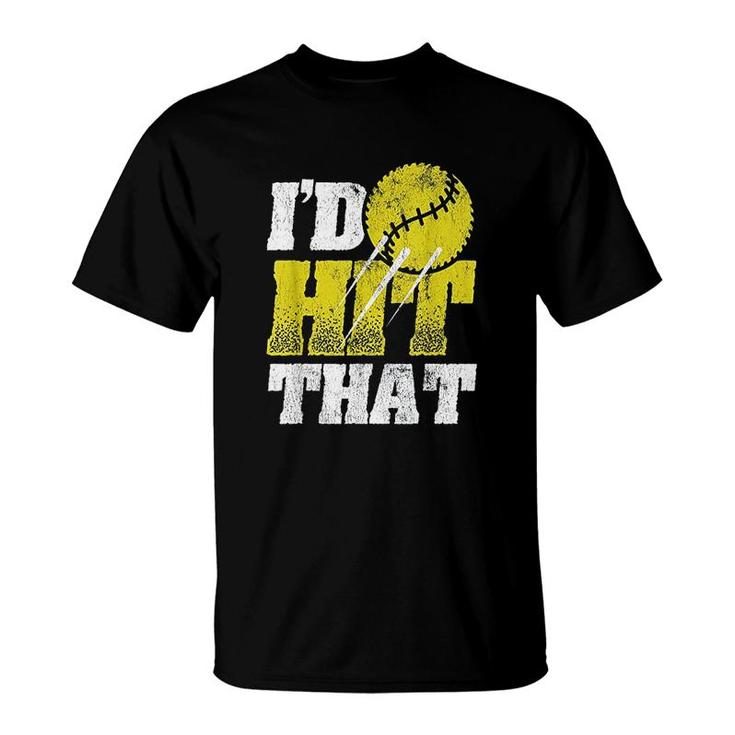 Id Hit That Softball Softball Player Softball Team T-shirt