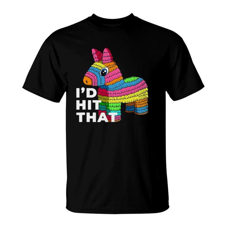 I'd Hit That Pinata Cinco De Mayo Party  Kids T-Shirt