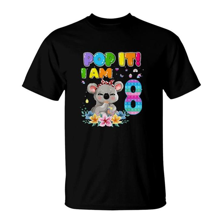 I'm 8 Years Old 8Th Birthday Koala Girls Pop It Fidget T-Shirt