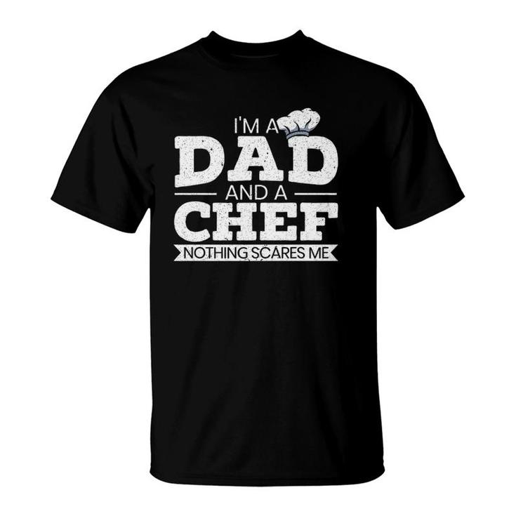 I'm A Dad And A Chef Father's Day T-Shirt