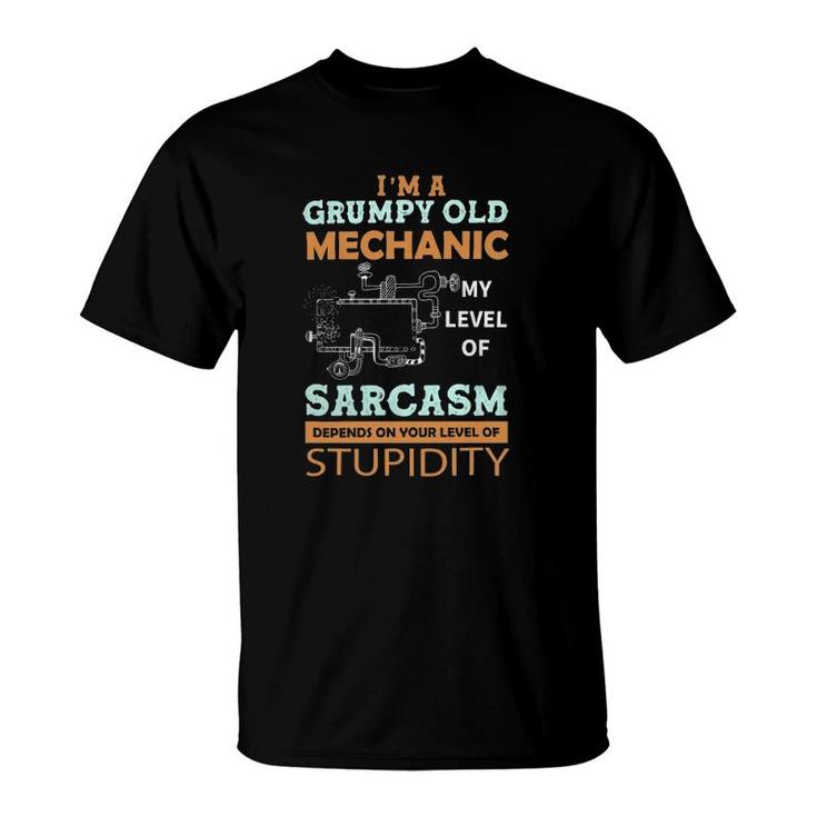 I'm A Grumpy Old Mechanic My Level Of Sarcasm Mechanic T-Shirt