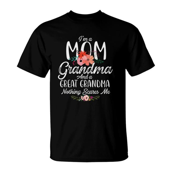 I'm A Mom Grandma Great Nothing Scares Me Mother's Day T-Shirt