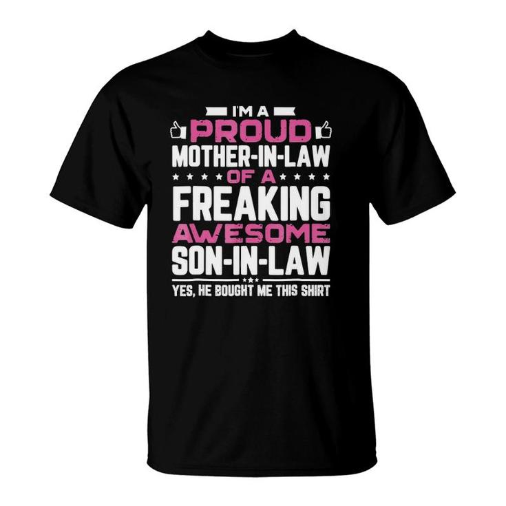 I'm A Proud Mother In Law Freaking Awesome Son Mothers Day T-Shirt