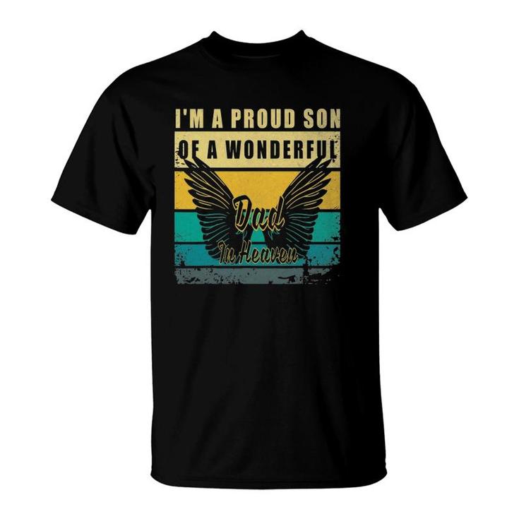 I'm A Proud Son Of A Wonderful Dad In Heaven Gift T-Shirt