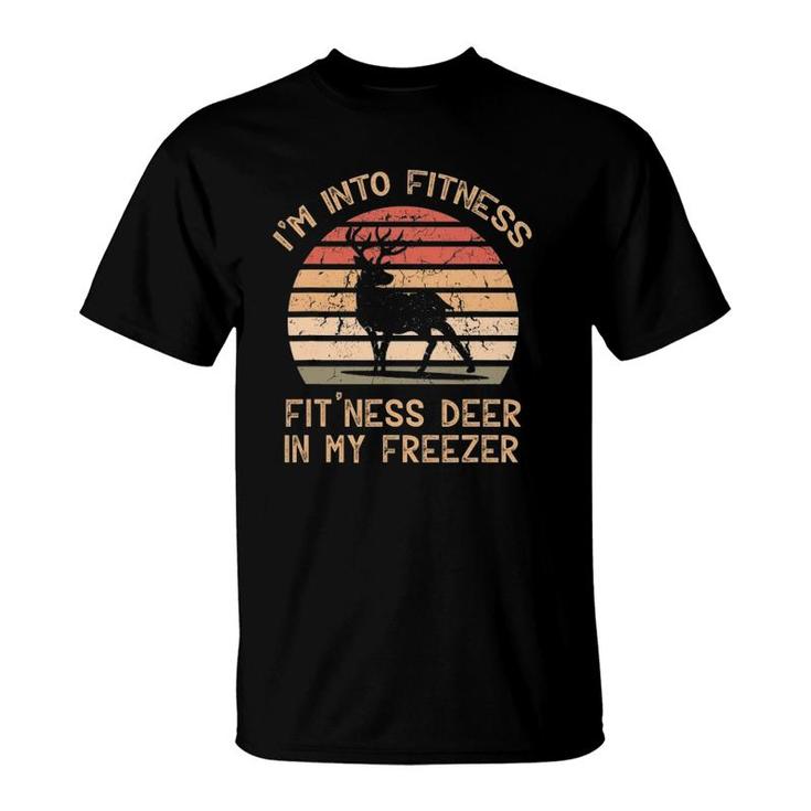I'm Into Fitness Fit'ness Deer In My Freezer T-Shirt