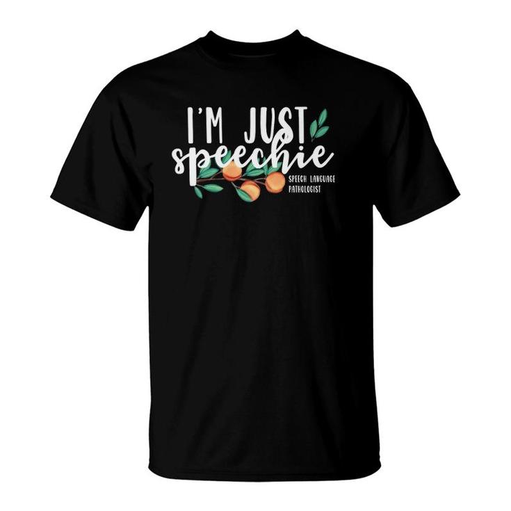 I'm Just Speechie Pathologist Speech Language Therapy Premium T-Shirt