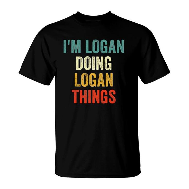 I'm Logan Doing Logan Things Funny Vintage First Name T-Shirt