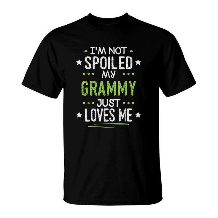 Im Not Spoiled My Grammy Just Loves Me T-Shirt