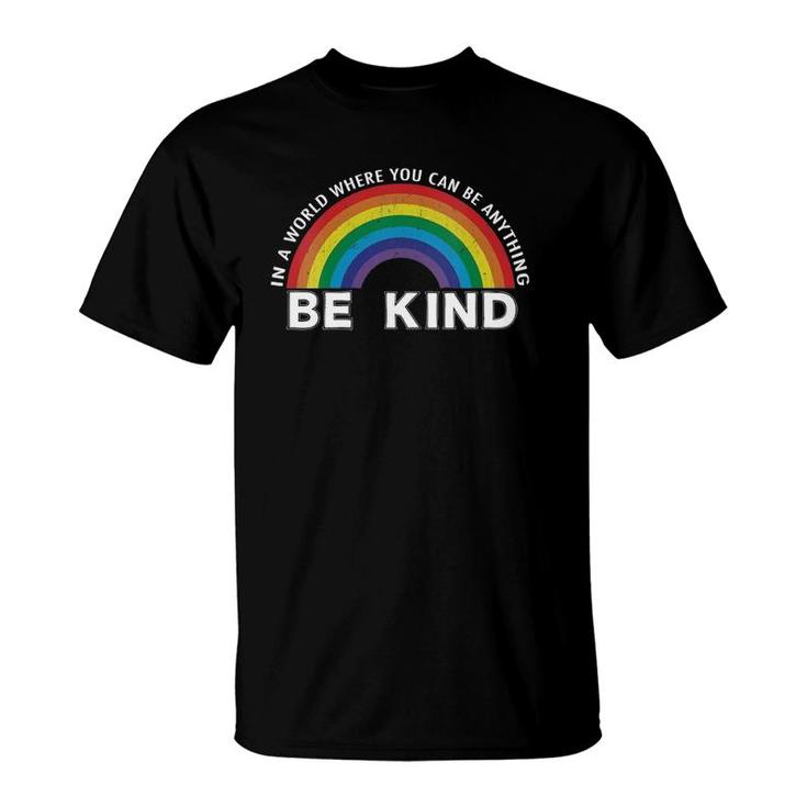 In A World Where You Can Be Anything Be Kind Gay Pride Lgbt V-Neck T-Shirt