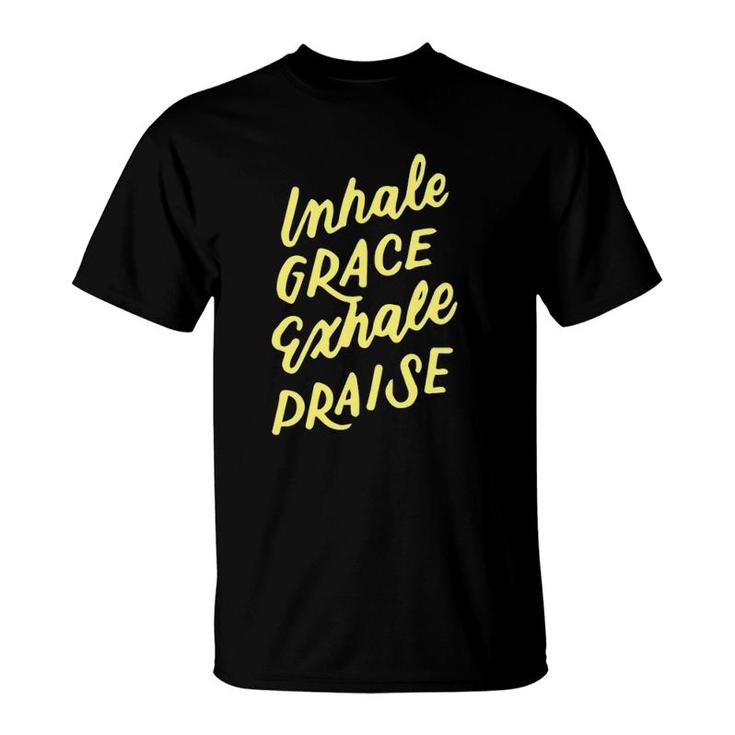 Inspirational Christian Yoga Pun Inhale Grace Exhale Praise T-Shirt