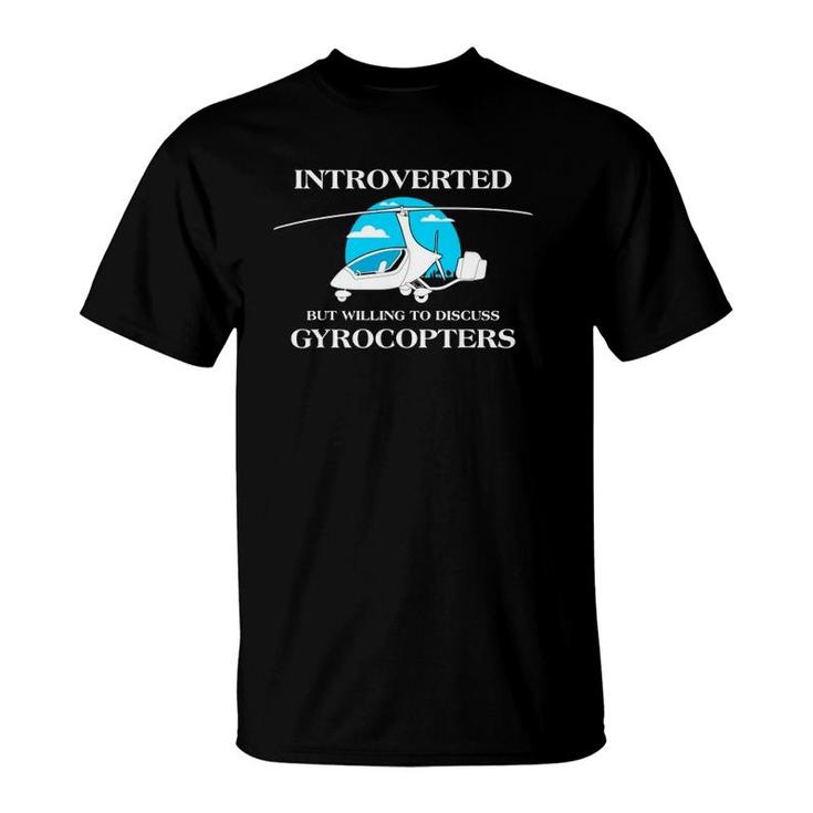 Introverted But Willing To Discuss Gyrocopters Flying Pilot T-Shirt