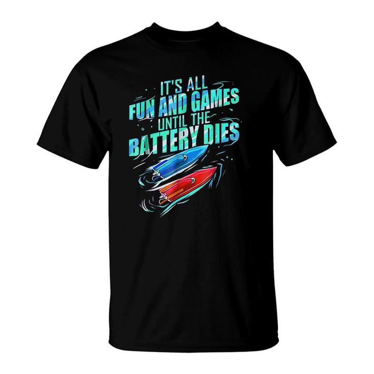 Its All Fun And Games Until Battery Dies T-Shirt