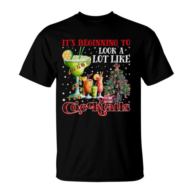 It's Beginning To Look A Lot Like Cocktails  T-Shirt