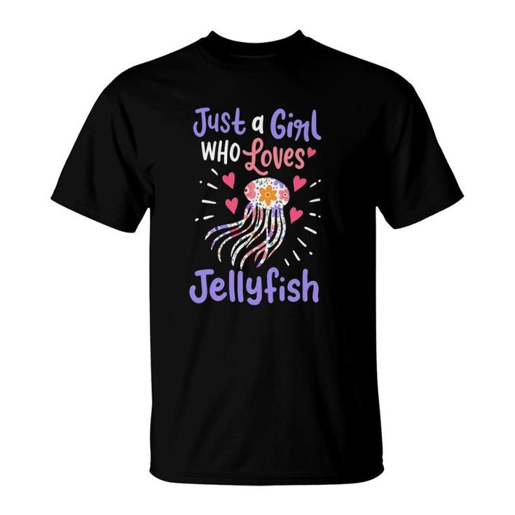 Jellyfish Just A Girl Who Loves Jellyfish T-Shirt
