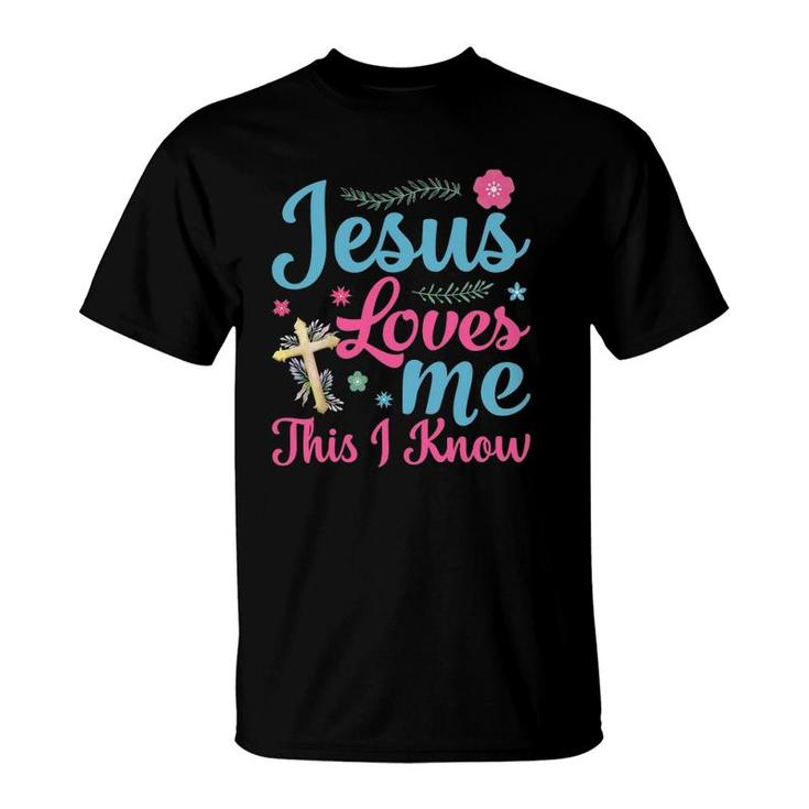 Jesus Loves Me This I Know Easter Day Quotes T-Shirt
