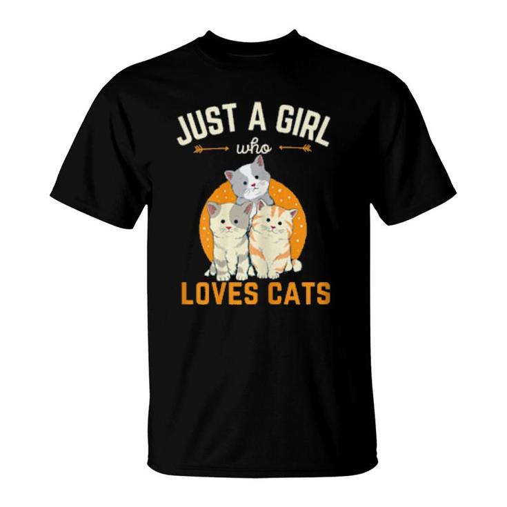 Just A Girl Who Loves Cats Kitten Cat Mom Cute Meowy  T-Shirt