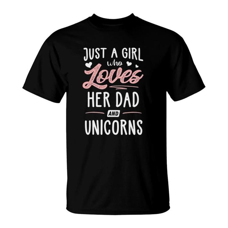 Just A Girl Who Loves Her Dad And Unicorns Gift Women T-Shirt