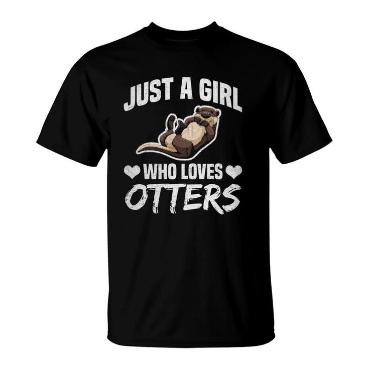 Just A Girl Who Loves Otters  Cute Gift Tee T-Shirt